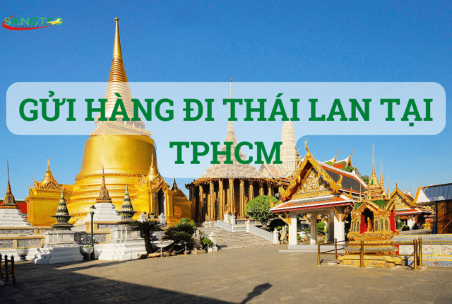 Gửi hàng đi Thái Lan tại Tphcm